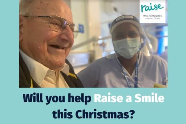 The Raise A Smile campaign will help the West Hertfordshire Hospital NHS Trust's charity team to buy a selection of gifts so patients know that well-wishers are thinking of them