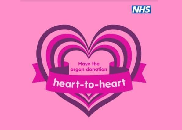 Have the organ donation heart to heart to leave your families certain