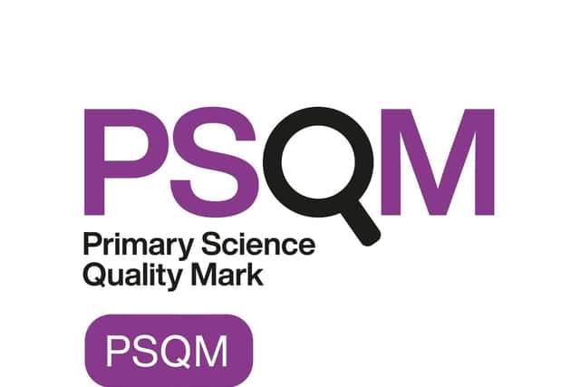 The Primary Science Quality Mark Award.