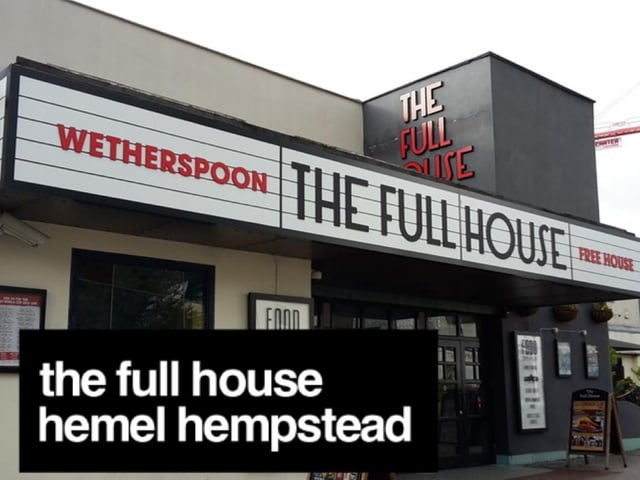 The Full House in Hemel Hempstead can be found at 128 Marlowes (HP1 1EZ)
