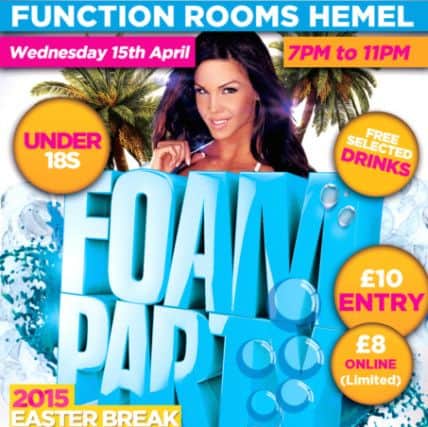 The under-18s foam party takes place at the Function Rooms, Hemel Hempstead