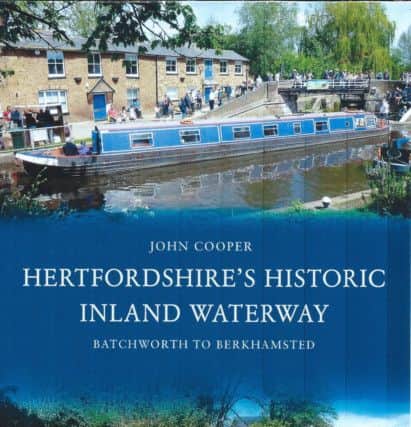 Hertfordshire's Historic Inland Waterways: Batchworth to Berkhamsted by John Cooper