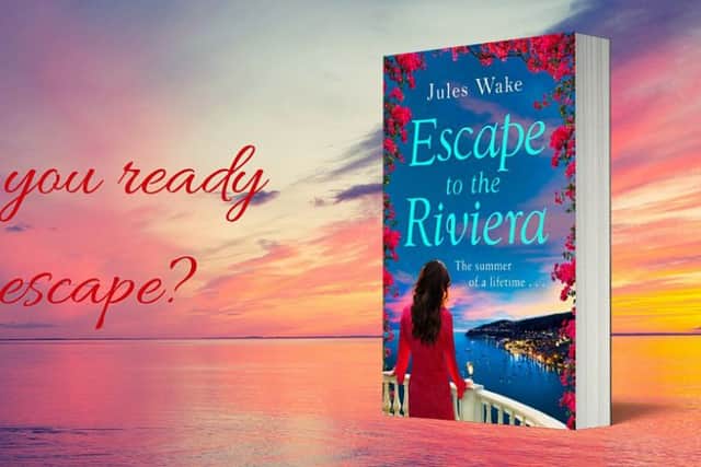 Escape To The Riviera, the newest novel by Tring author Jules Wake